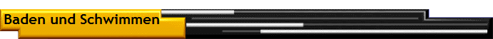Baden und Schwimmen