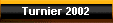 Turnier 2002